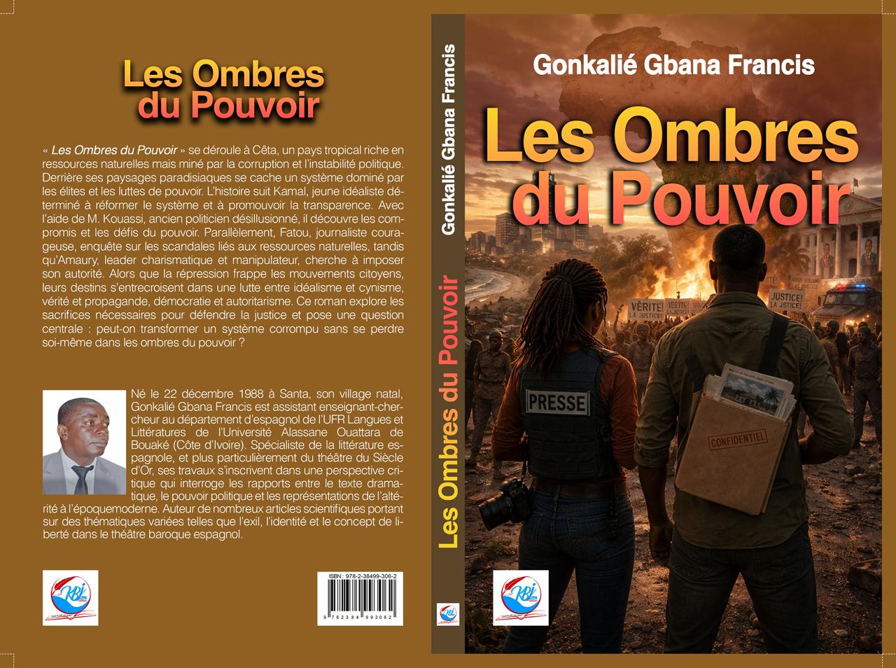 Littérature : Gbana Francis Gonkalié signe « Les Ombres du pouvoir » chez KBJ Plume Éditions